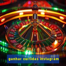 ganhar curtidas instagram